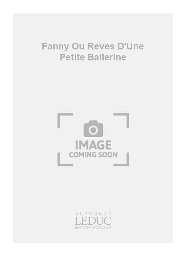 Fanny Ou Reves D'Une Petite Ballerine